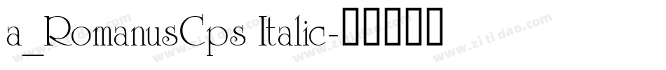 a_RomanusCps Italic字体转换